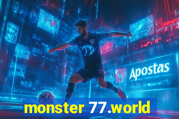 monster 77.world